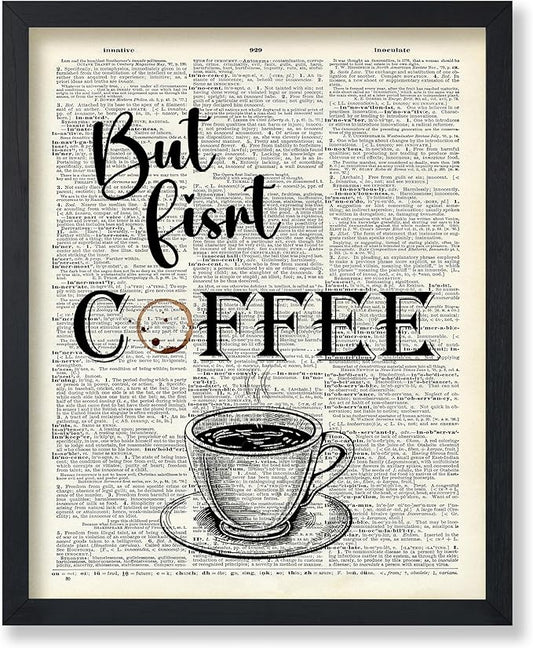 Poster Master Dictionary Art Poster - But First Coffee Print - Cafe Art - Gift for Men, Women, Coffee Lovers & Barista - Funny Decor for Kitchen, Restaurant or Dining Room - 8x10 UNFRAMED Wall Art